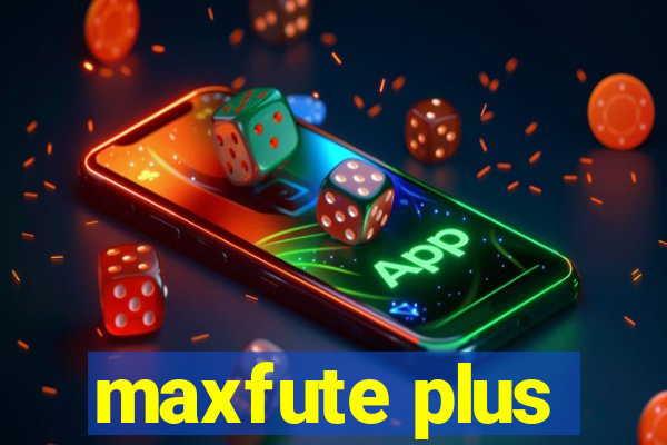 maxfute plus